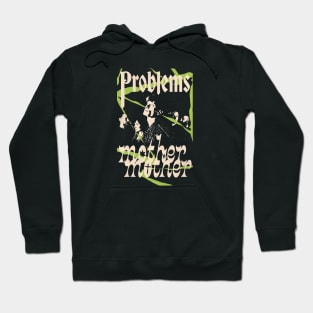 problems Hoodie